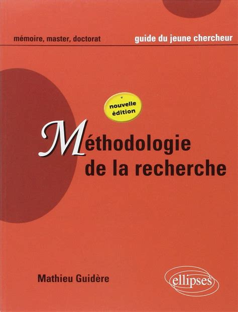 Méthodologie de la recherche : Guide du jeune chercheur en Lettres, Langues, Sciences humaines et sociales